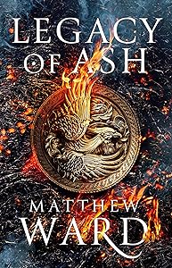 Legacy of Ash (The Legacy Trilogy Book 1)