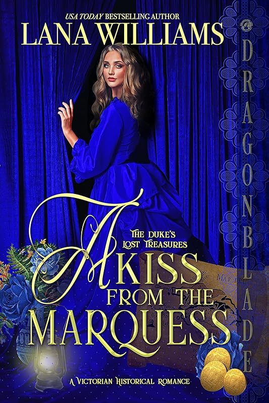 A Kiss from the Marquess (The Duke’s Lost Treasures Book 2) by Lana Williams