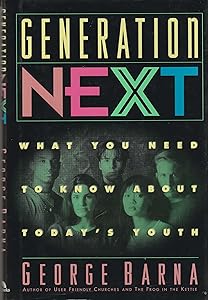 Generation Next: What You Need to Know About Today's Youth