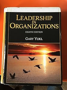 Leadership in Organizations by Gary Yukl
