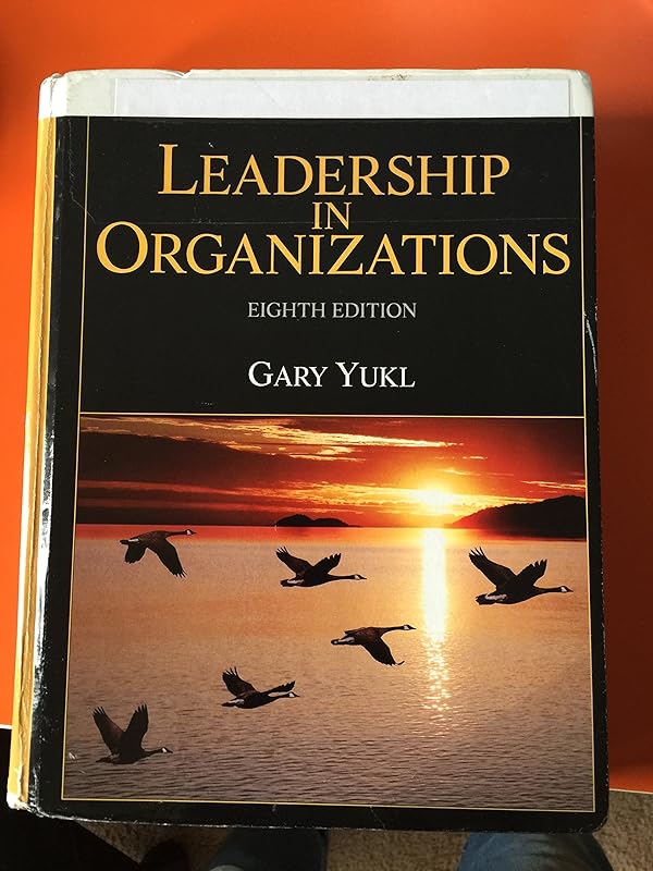 Leadership in Organizations by Gary Yukl