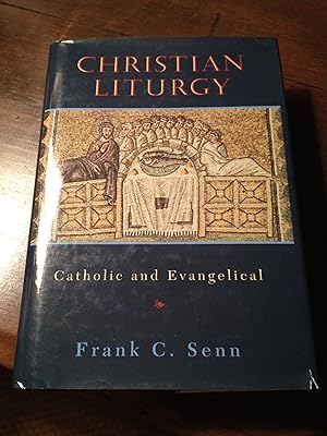 Christian Liturgy: Catholic and Evangelical