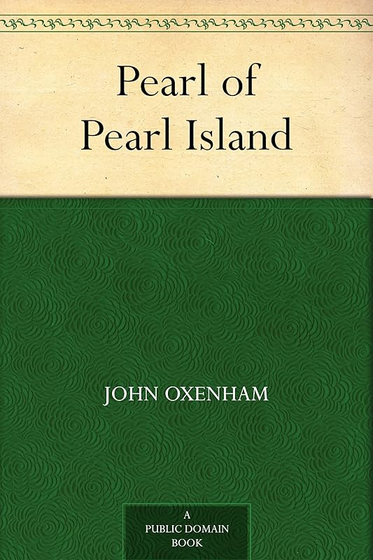 Pearl of Pearl Island by John Oxenham