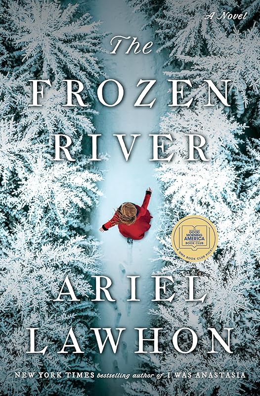 The Frozen River: A GMA Book Club Pick by Ariel Lawhon