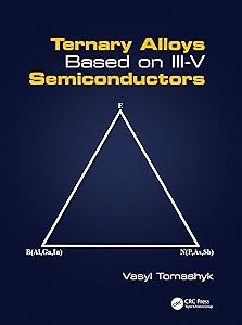 Ternary Alloys Based on III-V Semiconductors by Vasyl Tomashyk