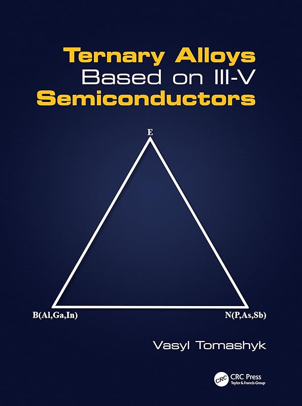 Ternary Alloys Based on III-V Semiconductors by Vasyl Tomashyk
