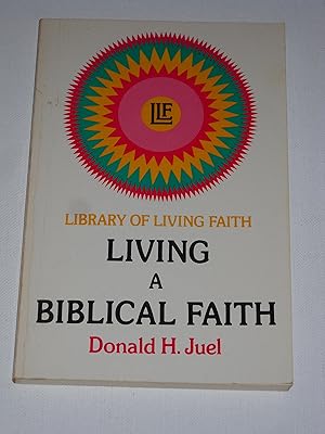 Living a Biblical Faith (Library of living faith)