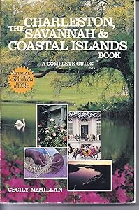 The Charleston, Savannah & Coastal Islands Book: A Complete Guide (Great Destinations Series)