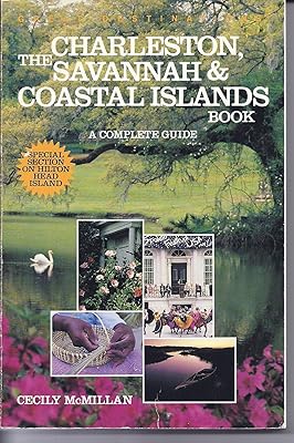 The Charleston, Savannah & Coastal Islands Book: A Complete Guide (Great Destinations Series)