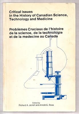 Critical issues in the history of Canadian science, technology, and medicine