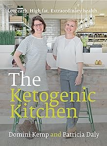 The Ketogenic Kitchen: Low Carb. High Fat. Extraordinary Health. by Domini Kemp