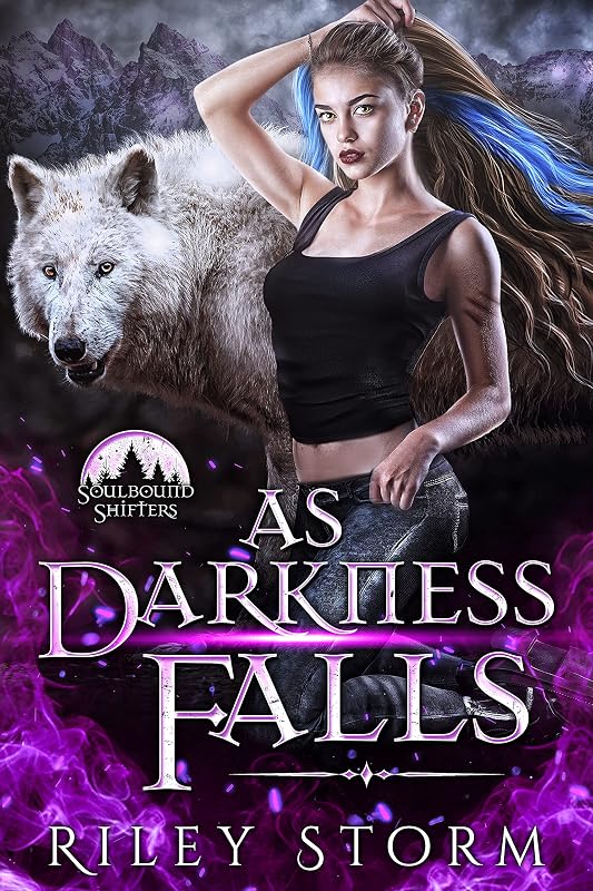 As Darkness Falls (Soulbound Shifters Book 2) by Riley Storm