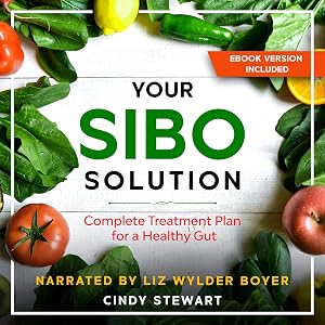 Your SIBO Solution: Complete Treatment Plan for a Healthy Gut by Cindy Stewart
