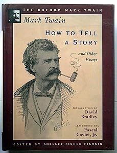 How to Tell a Story and Other Essays (1897) (The ^AOxford Mark Twain)