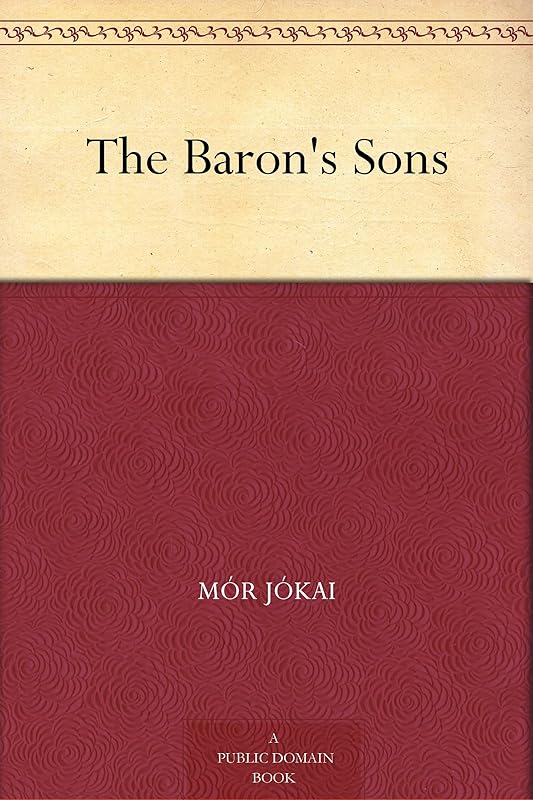 The Baron's Sons by Mór Jókai