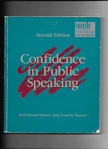 Confidence in public speaking by Paul E Nelson