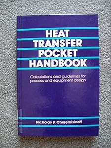 Heat Transfer Pocket Handbook by Nicholas P. Cheremisinoff