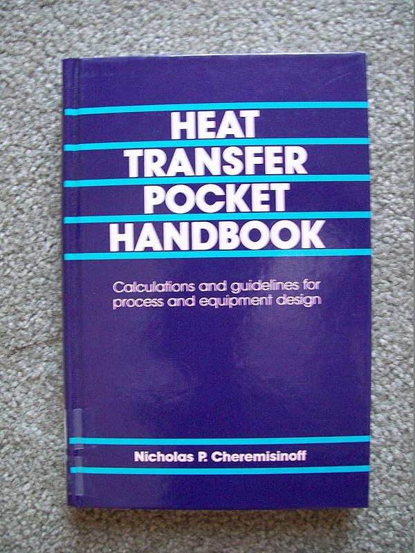 Heat Transfer Pocket Handbook by Nicholas P. Cheremisinoff