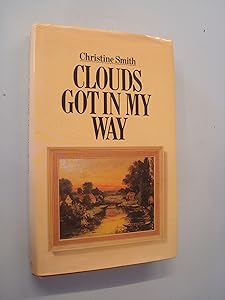 Clouds got in my way by Christine Smith