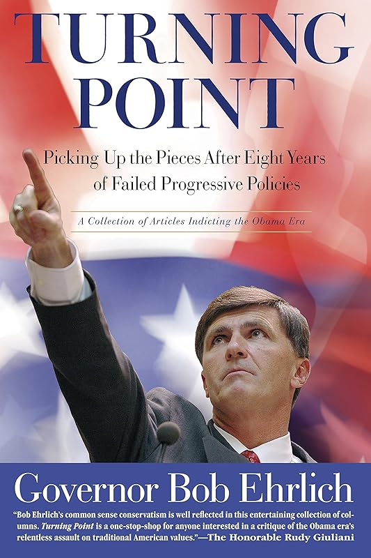 Turning Point: Picking Up the Pieces After Eight Years of Failed Progressive Policies by Robert Ehrlich