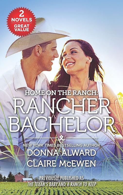 Home on the Ranch: Rancher Bachelor by Donna Alward