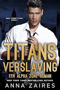 Titans verslaving: Een Alpha Zone-roman (Dutch Edition)