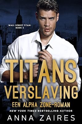 Titans verslaving: Een Alpha Zone-roman (Dutch Edition)