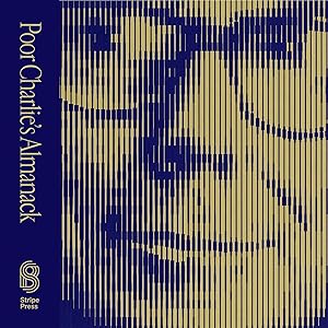 Poor Charlie’s Almanack: The Essential Wit and Wisdom of Charles T. Munger by Charles T. Munger