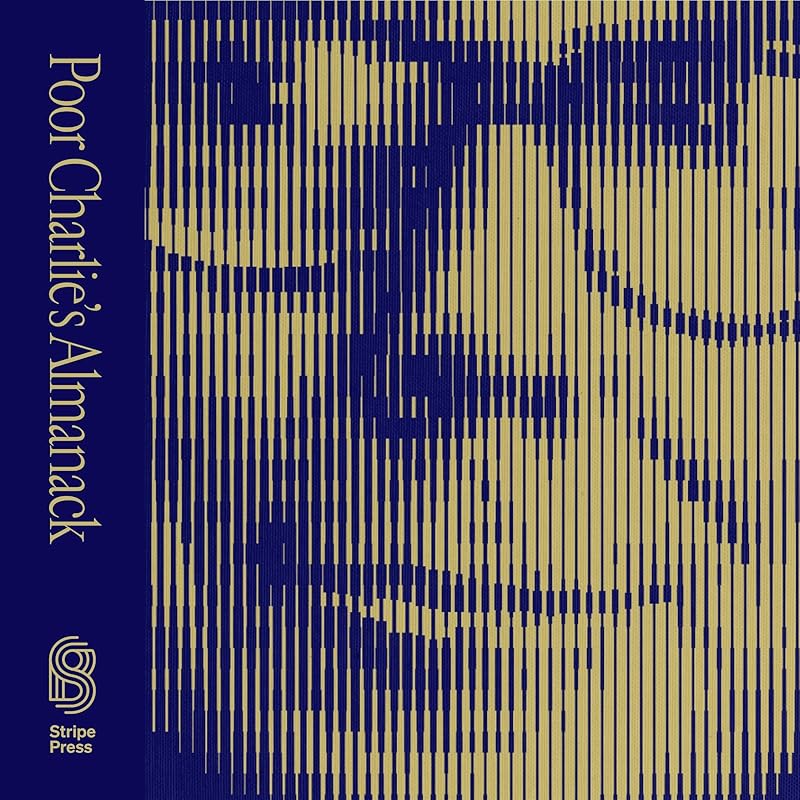 Poor Charlie’s Almanack: The Essential Wit and Wisdom of Charles T. Munger by Charles T. Munger
