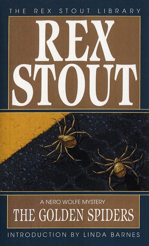 The Golden Spiders (A Nero Wolfe Mystery Book 22) by Rex Stout