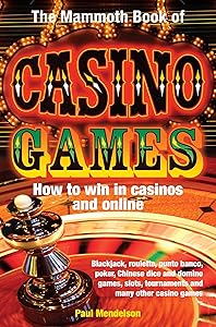 The Mammoth Book of Casino Games (Mammoth Books 401) by Paul Mendelson