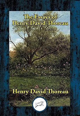 The Essays of Henry David Thoreau