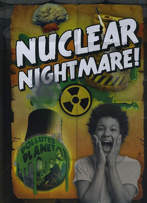 Nuclear Nightmare! (Polluted Planet) by Robin Twiddy