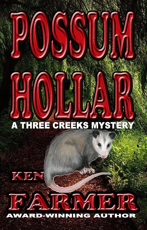 POSSUM HOLLAR (THREE CREEKS SERIES Book 7) by Ken Farmer