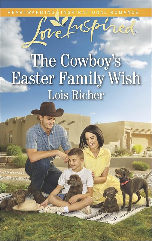 The Cowboy's Easter Family Wish: A Fresh-Start Family Romance (Wranglers Ranch Book 3) by Lois Richer