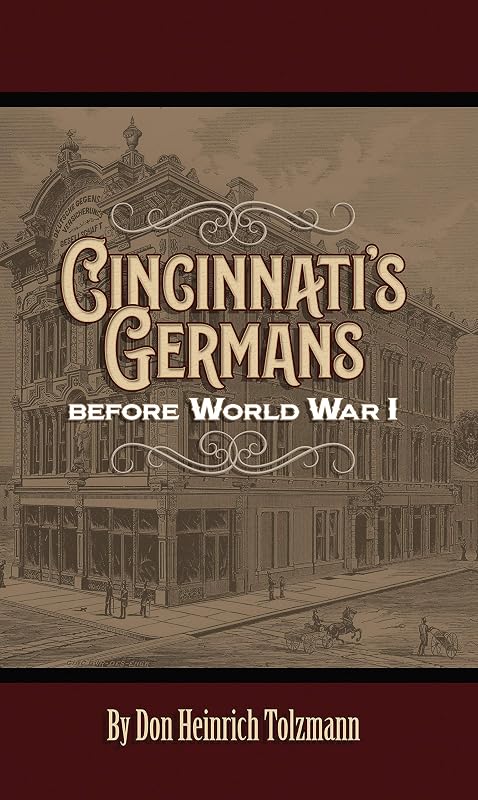 Cincinnati's Germans before World War I by Don Heinrich Tolzmann