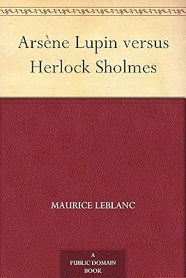 Arsène Lupin versus Herlock Sholmes
