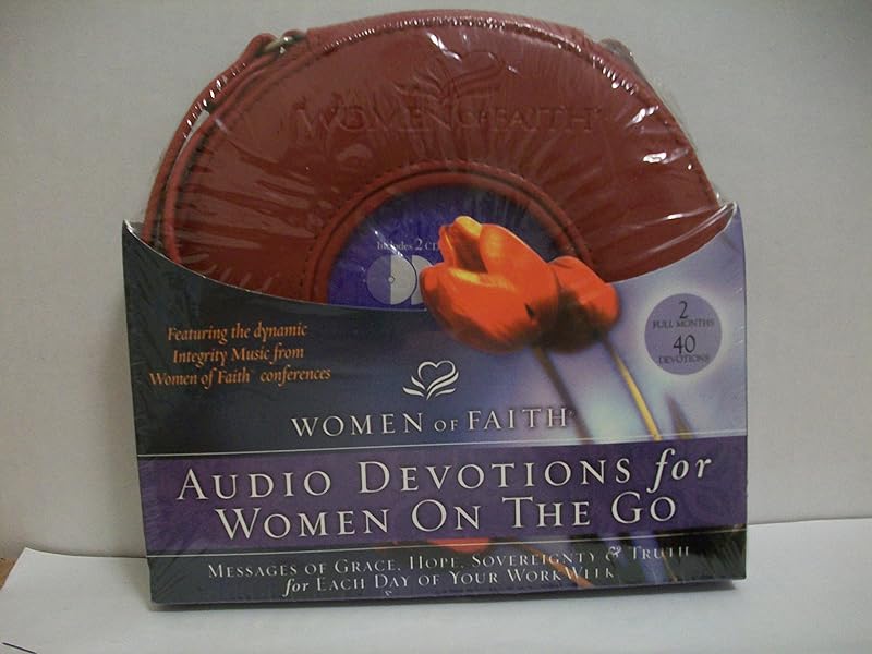 Women of Faith: Audio Devotions for Women on the Go : Messages of Grace, Hope, Sovereignty & Truth for Each Day of Your Work Week by Anonymous