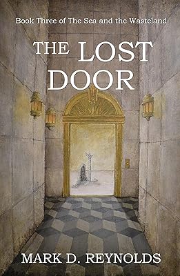 The Lost Door: Book Three of The Sea and the Wasteland