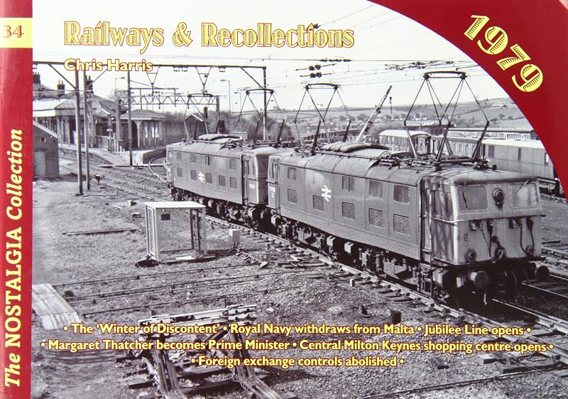 Railways and Recollections: 1979 (Railways & Recollections) by Chris Harris