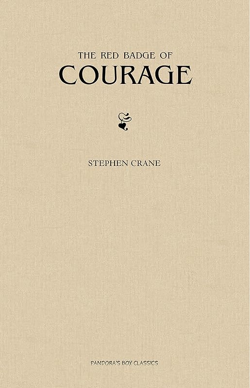 The Red Badge of Courage by Stephen Crane