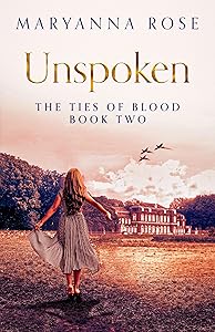Unspoken: A heartbreaking tale of betrayal and love. (The Ties Of Blood Book 2) by MaryAnna Rose