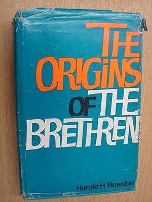The origins of the Brethren, 1825-1850 by Harold Hamlyn Rowdon (1967-05-03)