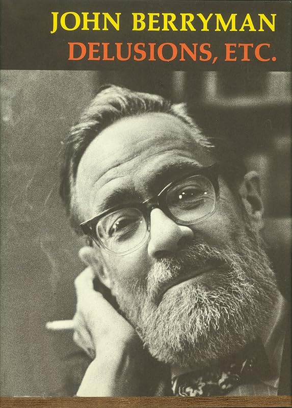 Delusions, Etc. by John Berryman