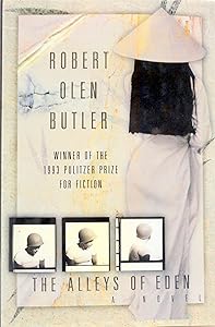The Alleys of Eden: A Novel by Robert Olen Butler