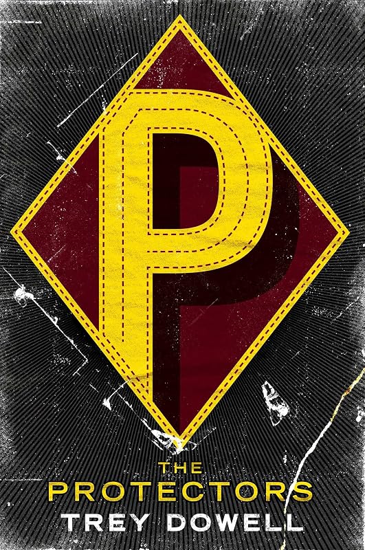 The Protectors: A Thriller by Trey Dowell