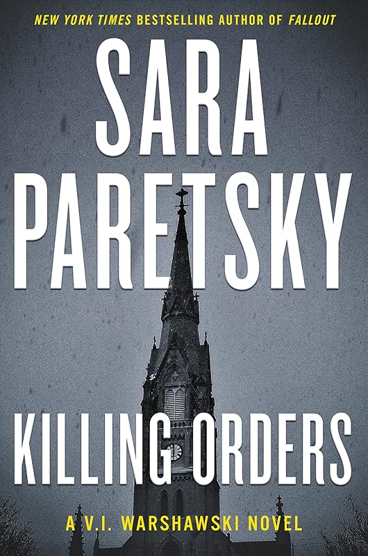 Killing Orders: A V.I. Warshawski Novel (V.I. Warshawski Novels Book 3) by Sara Paretsky