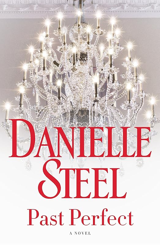 Past Perfect: A Novel by Danielle Steel