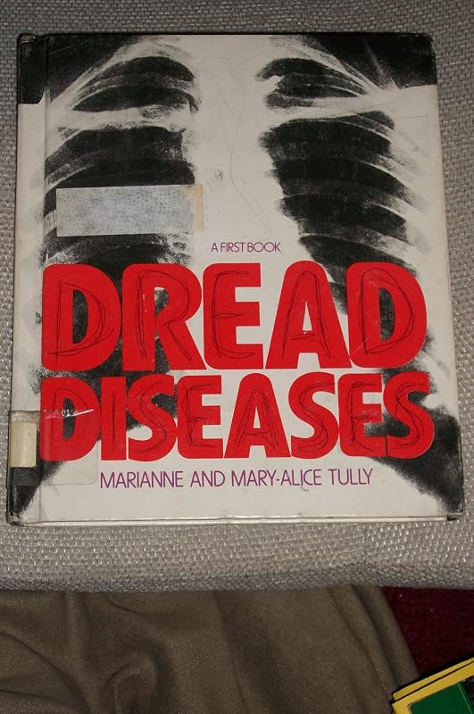 Dread Diseases: A First Book by Mary-Alice Tully
