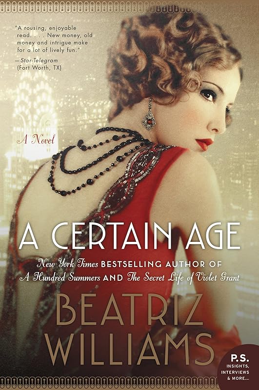 A Certain Age: A Novel by Beatriz Williams